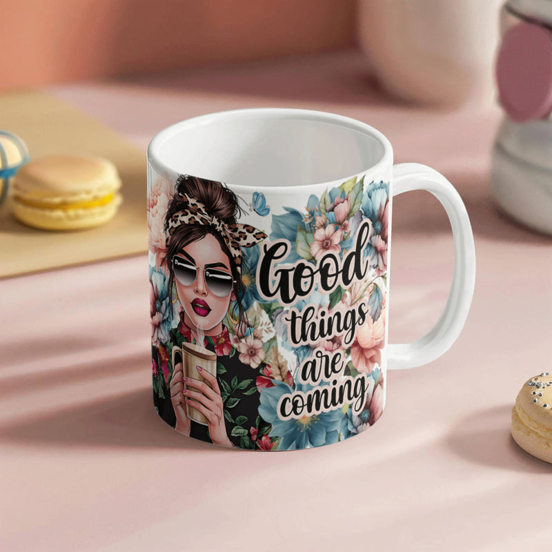 Good Things Are Coming – Ceramic Mug
